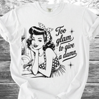Too Glam To Give A Damn TShirt