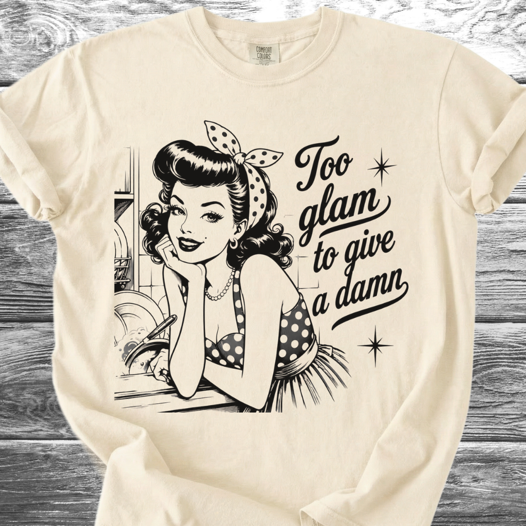 Too Glam To Give A Damn TShirt
