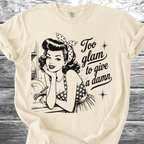 Too Glam To Give A Damn TShirt