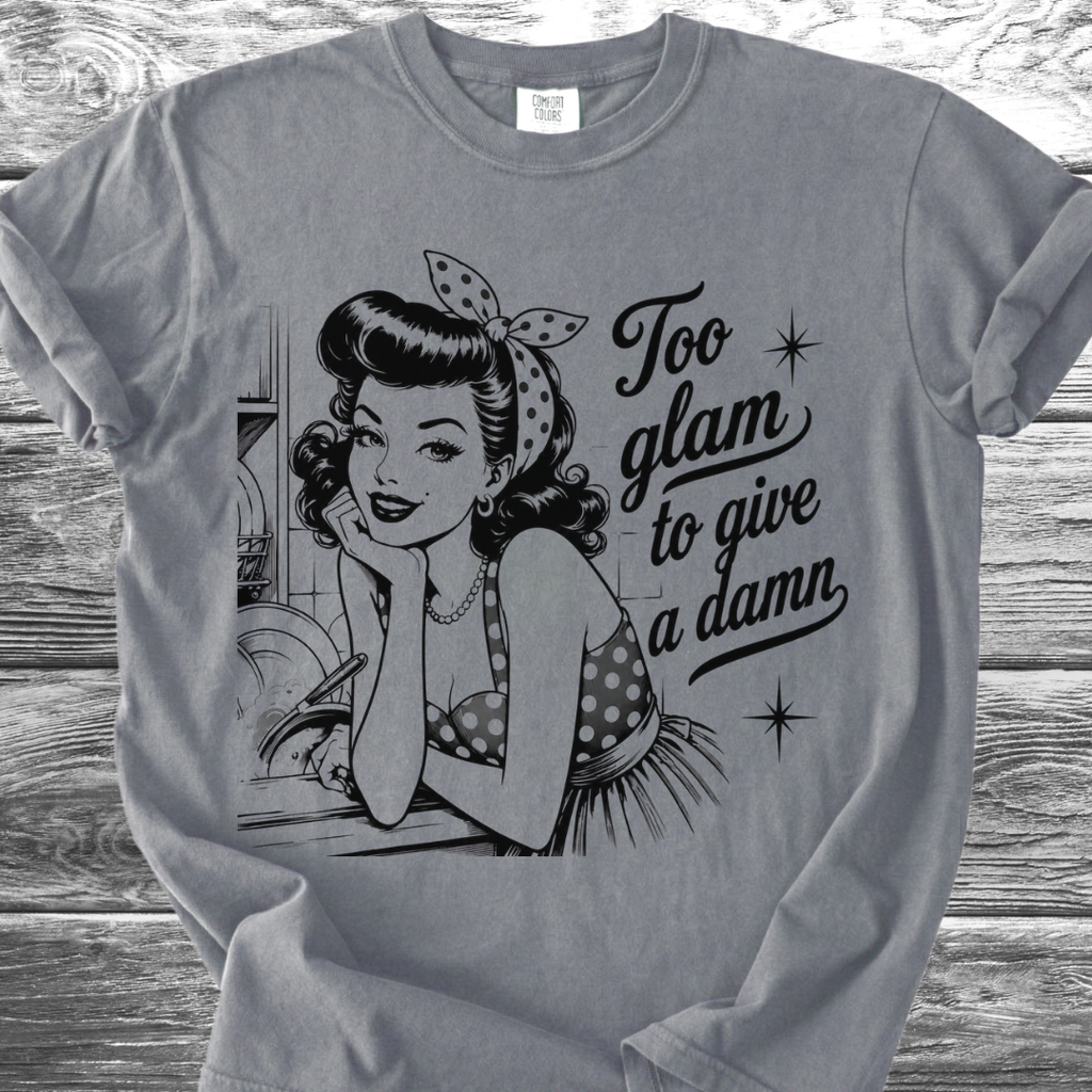Too Glam To Give A Damn TShirt