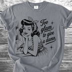 Too Glam To Give A Damn TShirt