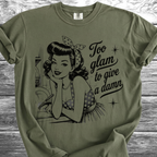 Too Glam To Give A Damn TShirt