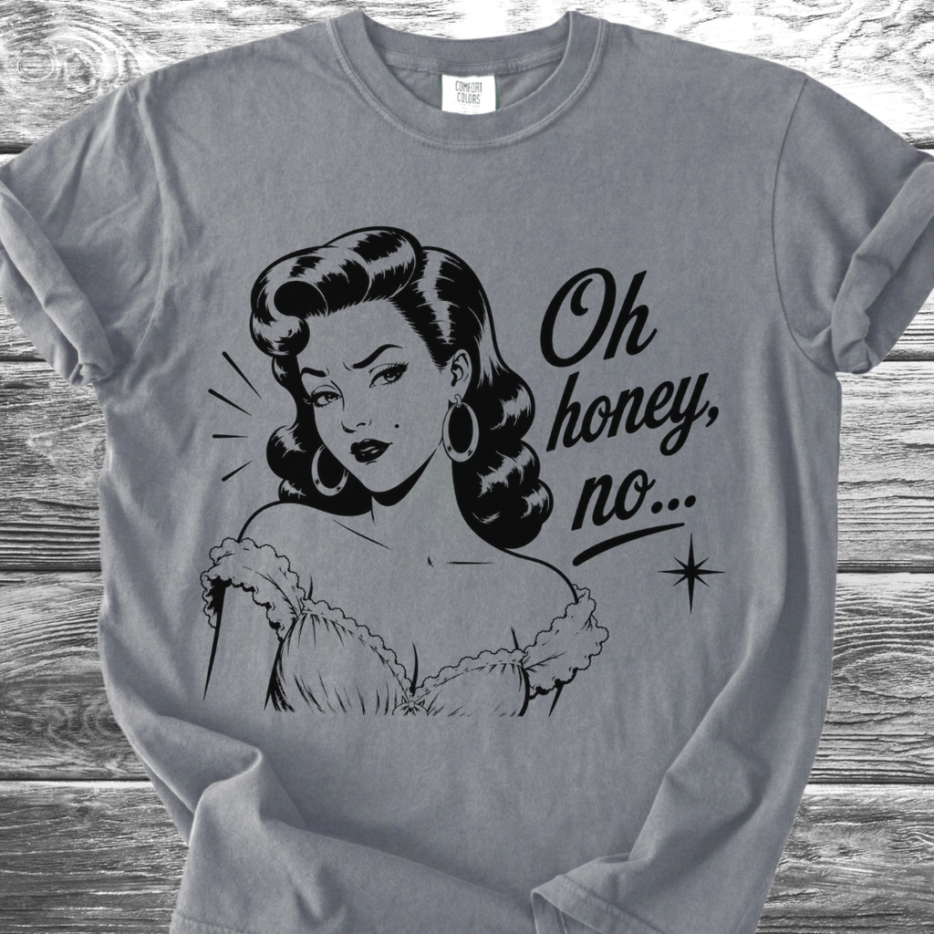 Oh Honey No... TShirt