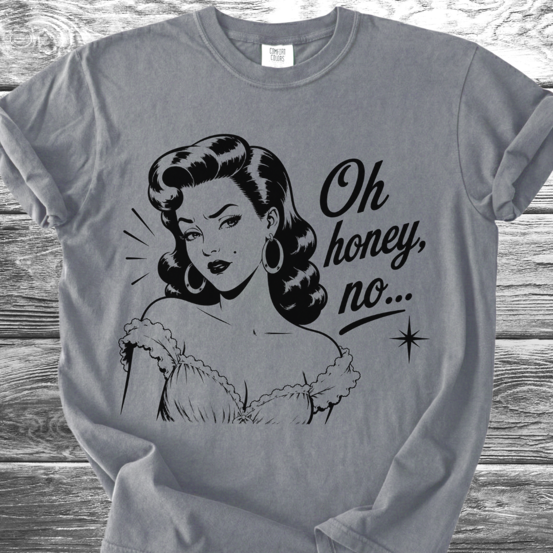 Oh Honey No... TShirt