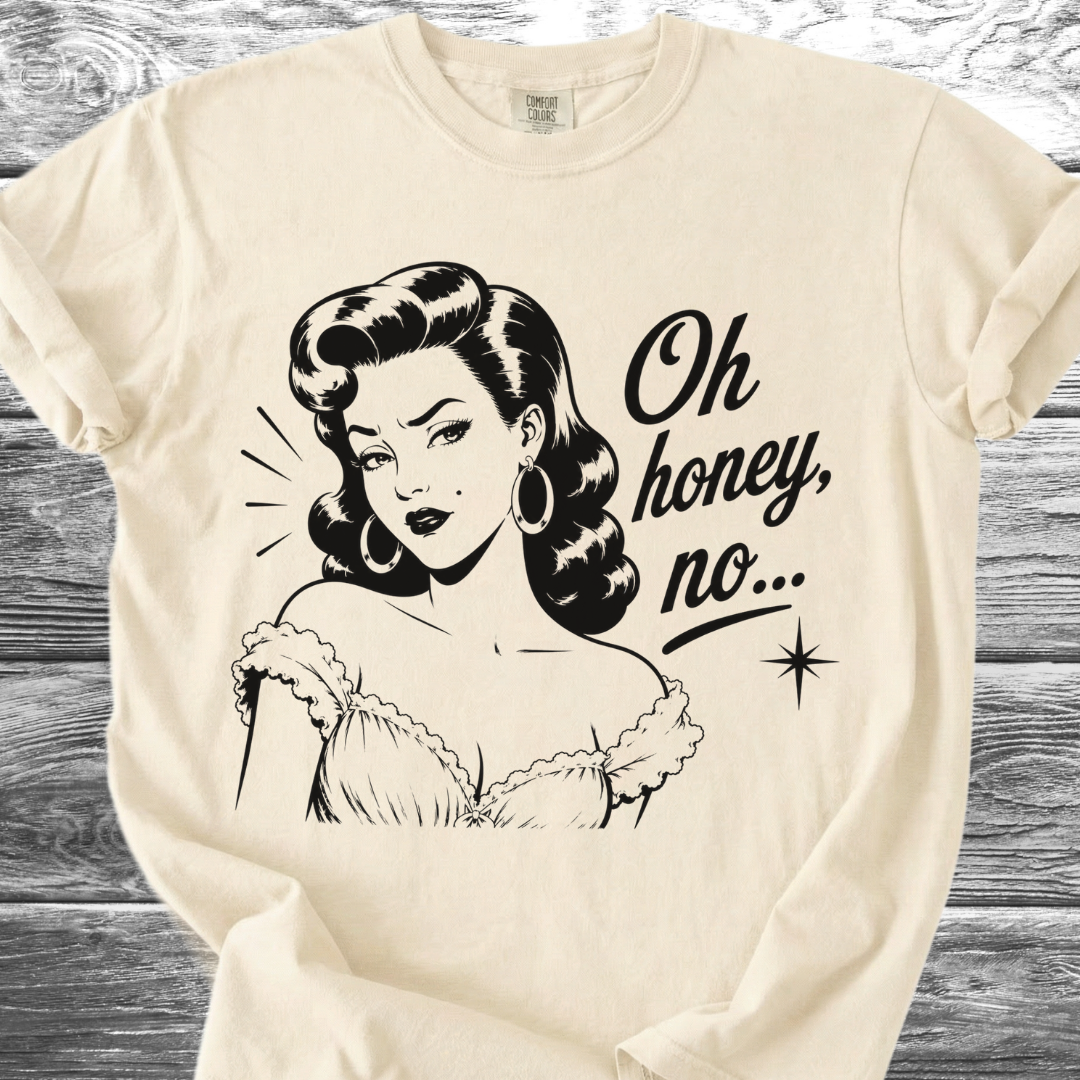 Oh Honey No... TShirt