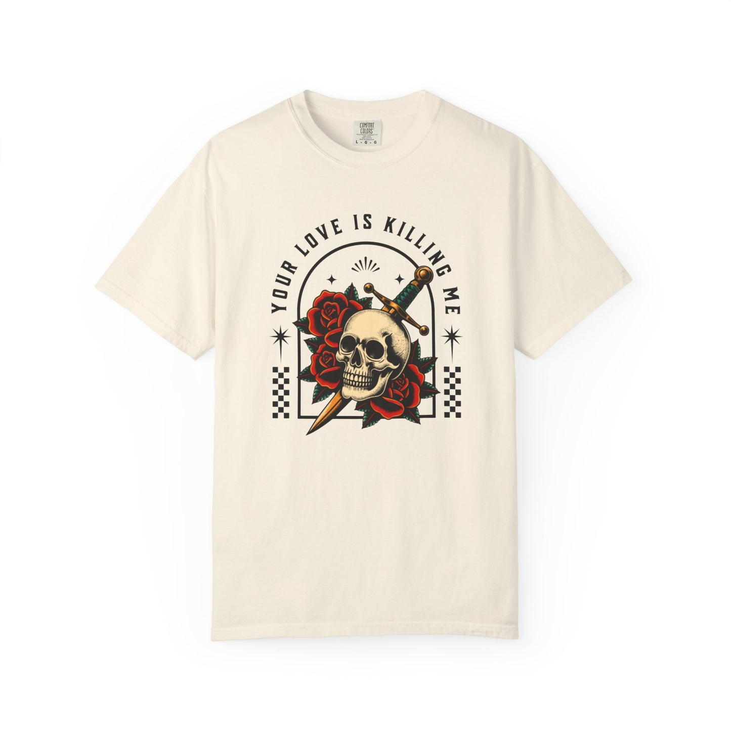 Your Love Is Killing Me TShirt