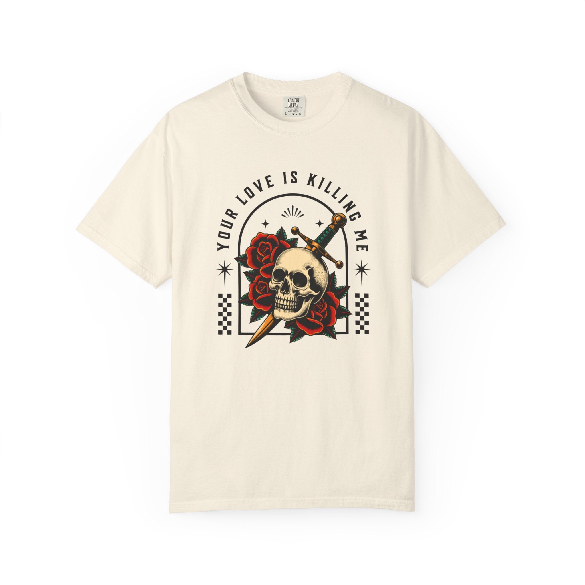 Your Love Is Killing Me TShirt